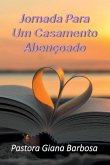 Jornada Para Um Casamento Abençoado