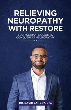 Relieving Neuropathy With RESTORE - D C, David Landry