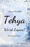 Tehya - Wo ist Layana? (eBook, ePUB)