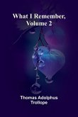 What I Remember, Volume 2 What I Remember, Volume 2