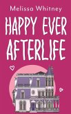 Happy Ever Afterlife Happy Ever Afterlife
