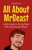 All About MrBeast All About MrBeast