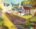 Use Your Words Wisely