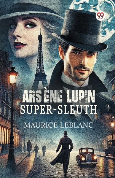 Arsene Lupin Super-Sleuth Arsene Lupin Super-Sleuth