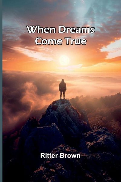 When Dreams Come True When Dreams Come True