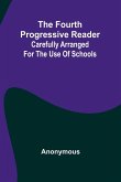 The Fourth Progressive Reader The Fourth Progressive Reader