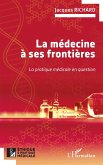 La médecine à ses frontières La médecine à ses frontières