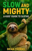 Slow and Mighty Slow and Mighty