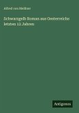 Schwarzgelb Roman aus Oesterreichs letzten 12 Jahren Schwarzgelb Roman aus Oesterreichs letzten 12 Jahren