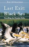 Last Exit: Black Sea (eBook, ePUB) Last Exit: Black Sea (eBook, ePUB)