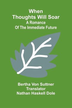 When Thoughts Will Soar - Suttner, Bertha Von