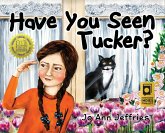 Have You Seen Tucker? Have You Seen Tucker?