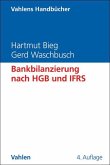 Bankbilanzierung nach HGB und IFRS Bankbilanzierung nach HGB und IFRS