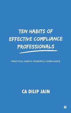 Cover 10 habits of Effective Compliance Professionals