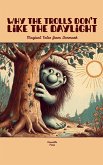 Why the Trolls Don't Like the Daylight Why the Trolls Don't Like the Daylight