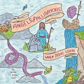 Angels and Alligators When Jesus Leads
