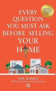 Every Question You Must Ask Before Selling Your Home - Jenman, Neil; Jenman, Alec; Jenman, Reiden