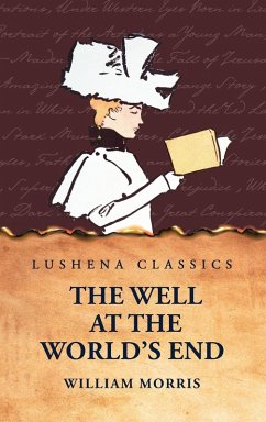 The Well at the World's End - William Morris The Well at the World's End - William Morris