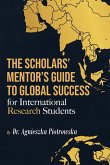 The Scholars Mentor's Guide to Global Success for International Research Students
