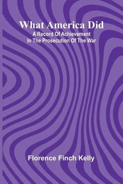 What America Did - Florence Finch Kelly