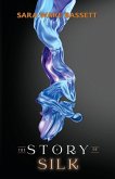 The Story of Silk The Story of Silk