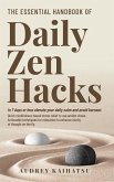 The Essential Handbook of Daily Zen Hacks The Essential Handbook of Daily Zen Hacks