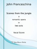Scenes from the Jungle - A Romantic Opera in Two Acts (Vocal Score)