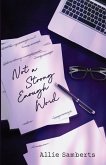 Not a Strong Enough Word Not a Strong Enough Word