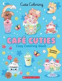 Café Cuties: Cozy Coloring Book Café Cuties: Cozy Coloring Book