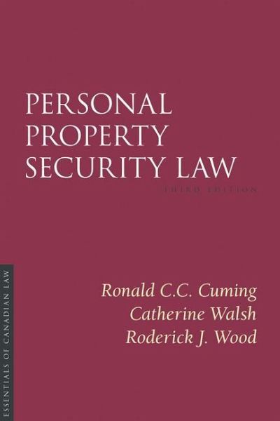 Personal Property Security Law, 3/E Personal Property Security Law, 3/E