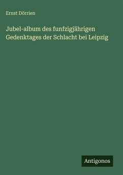 Cover Jubel-album des funfzigjährigen Gedenktages der Schlacht bei Leipzig