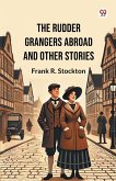 The Rudder Grangers Abroad And Other Stories The Rudder Grangers Abroad And Other Stories