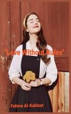 "Love Without Rules"
