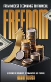 From Modest Beginning To Financial Freedom From Modest Beginning To Financial Freedom