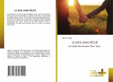 LE SEXE SANS PÉCHÉ LE SEXE SANS PÉCHÉ