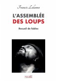 L'Assemblee Des Loups L'Assemblee Des Loups