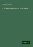 Klinik der Unterleibs-Krankheiten Klinik der Unterleibs-Krankheiten