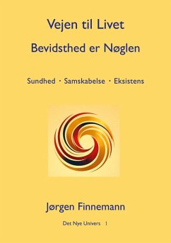 Vejen til Livet - Bevidsthed er Nøglen - Finnemann, Jørgen