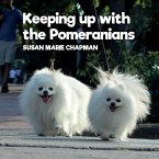 Keeping Up With The Pomeranians Keeping Up With The Pomeranians