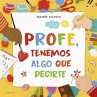 Profe, tenemos algo que decirte - Bild 1