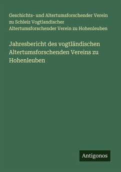 Cover Jahresbericht des vogtländischen Altertumsforschenden Vereins zu Hohenleuben