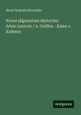 Neues allgemeines deutsches Adels-Lexicon / 4. Graffen - Kalau v. Kalheim Neues allgemeines deutsches Adels-Lexicon / 4. Graffen - Kalau v. Kalheim