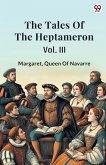 The Tales Of The Heptameron Vol. III The Tales Of The Heptameron Vol. III