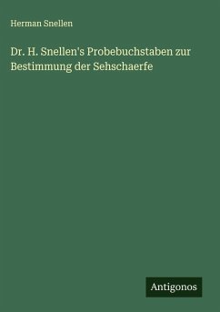 Cover Dr. H. Snellen's Probebuchstaben zur Bestimmung der Sehschaerfe