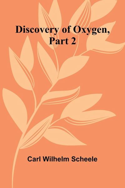 Discovery Of Oxygen, Part 2