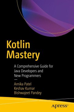 Kotlin Mastery - Patel, Arnika;Kumar, Keshav;Kumar Pandey, Bishwajeet