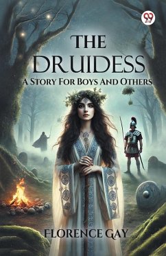 Cover The Druidess A Story For Boys And Others