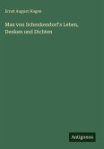 Max von Schenkendorf's Leben, Denken und Dichten