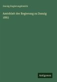 Amtsblatt der Regierung zu Danzig 1863 Amtsblatt der Regierung zu Danzig 1863