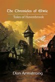 The Chronicles of Elwic, Tales of Havenbrook The Chronicles of Elwic, Tales of Havenbrook